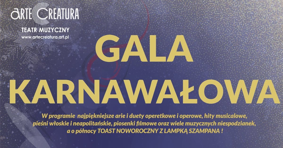 Sosnowiec: Gala Karnawa\u0142owa Arte Creatura - Arte Creatura Teatr Muzyczny