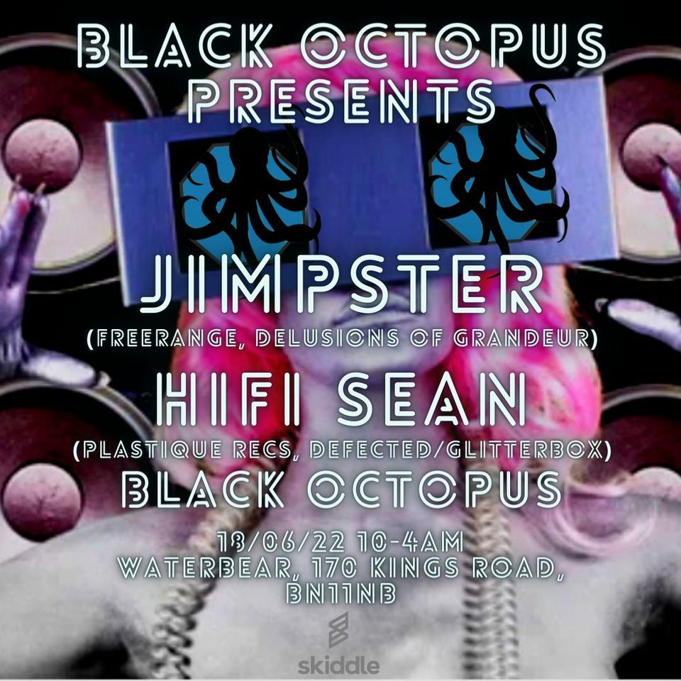 Black Octopus Presents Jimpster & Hi Fi Sean