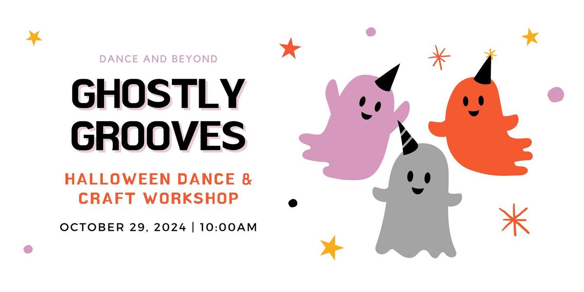 Ghostly Grooves Dance and Craft Workshop!