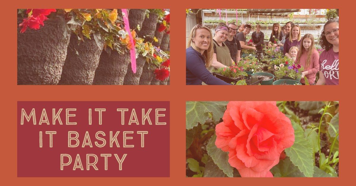 Make it Take it Basket Party