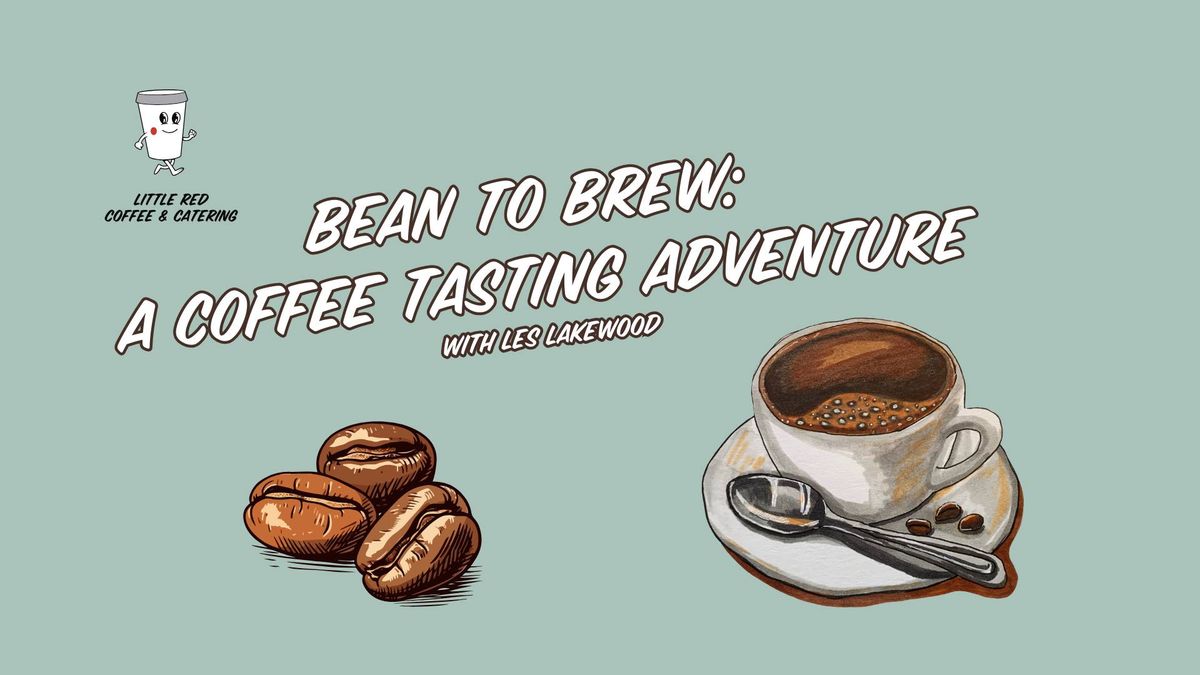 Bean to Brew: A Coffee Tasting Adventure