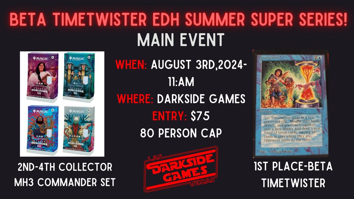 Beta Timetwister EDH Summer Super Series Main Event