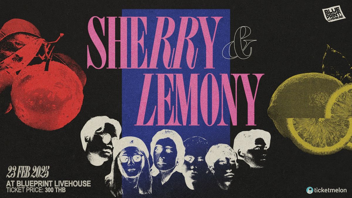 Blueprint Livehouse: SHERRY + LEMONY 