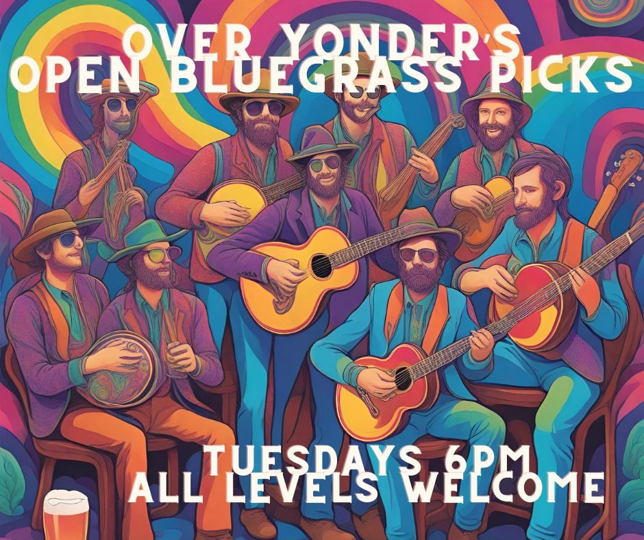 Open Bluegrass Picking Over Yonder