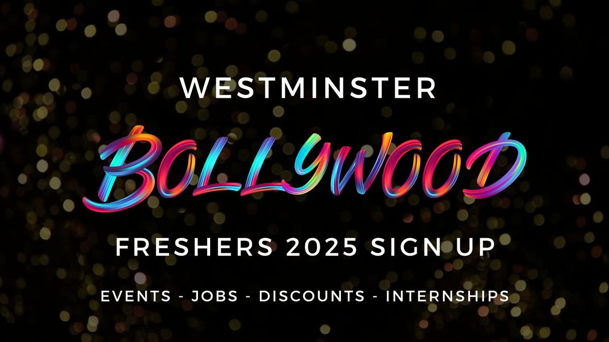 Westminster Bollywood Freshers - Official Welcome Week 2025