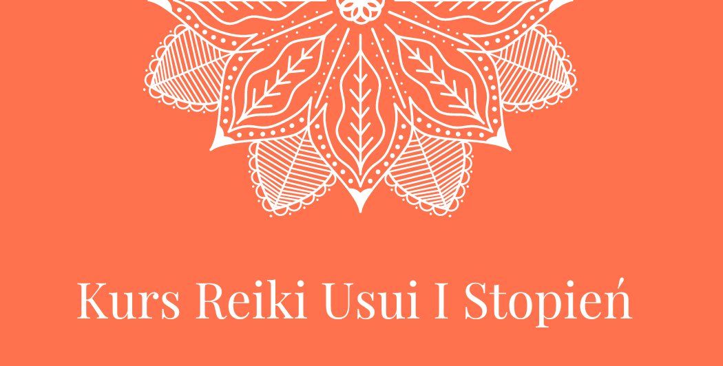 Kurs Reiki Pierwszy Stopie\u0144