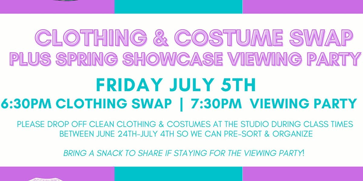 Clothing & Costume Swap PLUS Spring Showcase Viewing Party!
