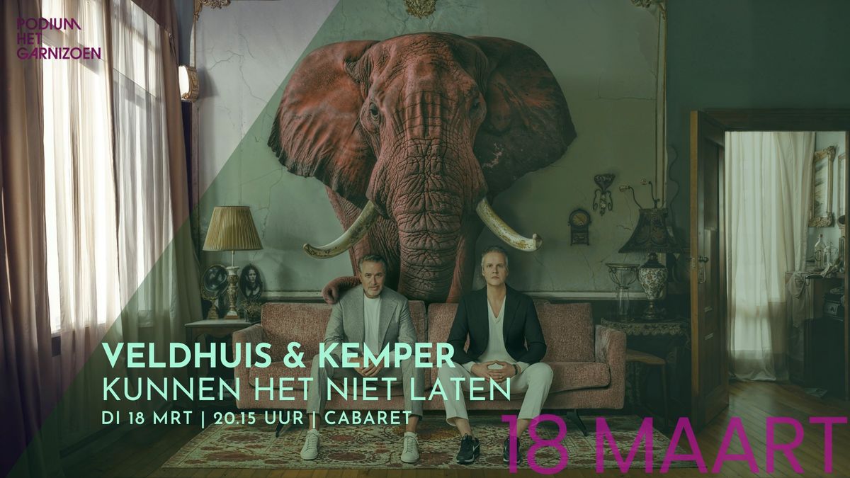 Veldhuis & Kemper - Kunnen het niet laten | Podium Het Garnizoen