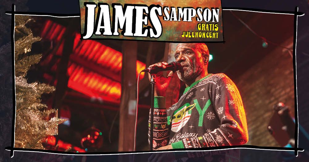 JAMES SAMPSON \/\/ Gratis Julekoncert