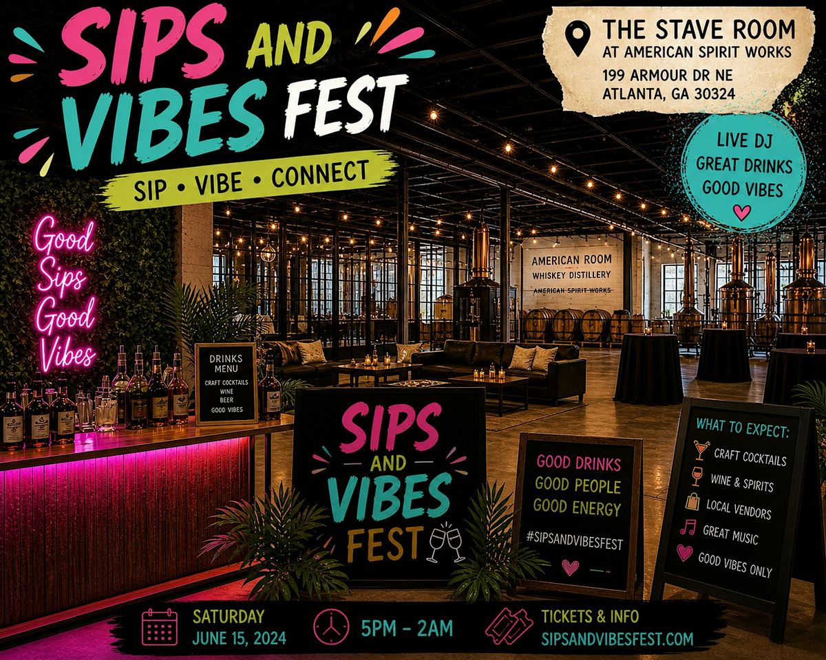 Sips and Vibes Fest ATL