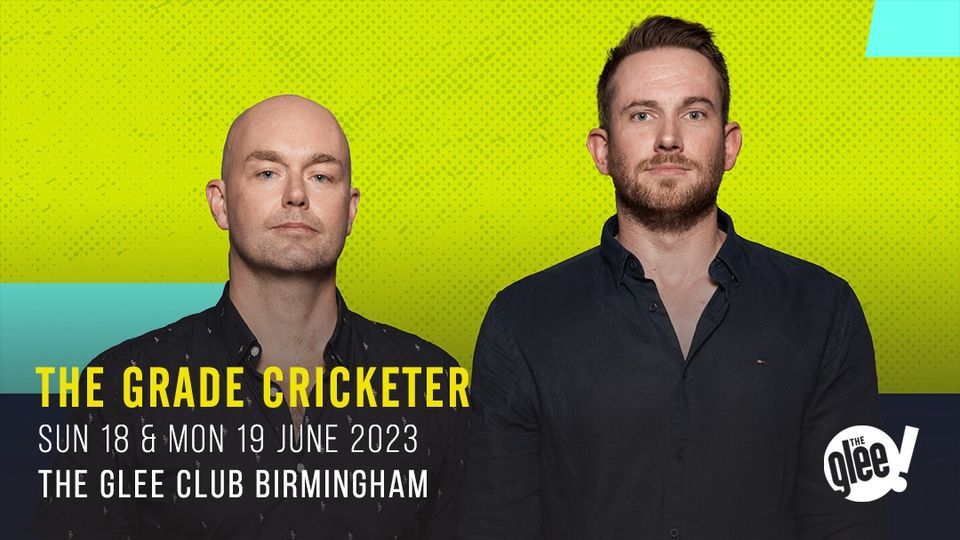 The Grade Cricketer Live - Birmingham