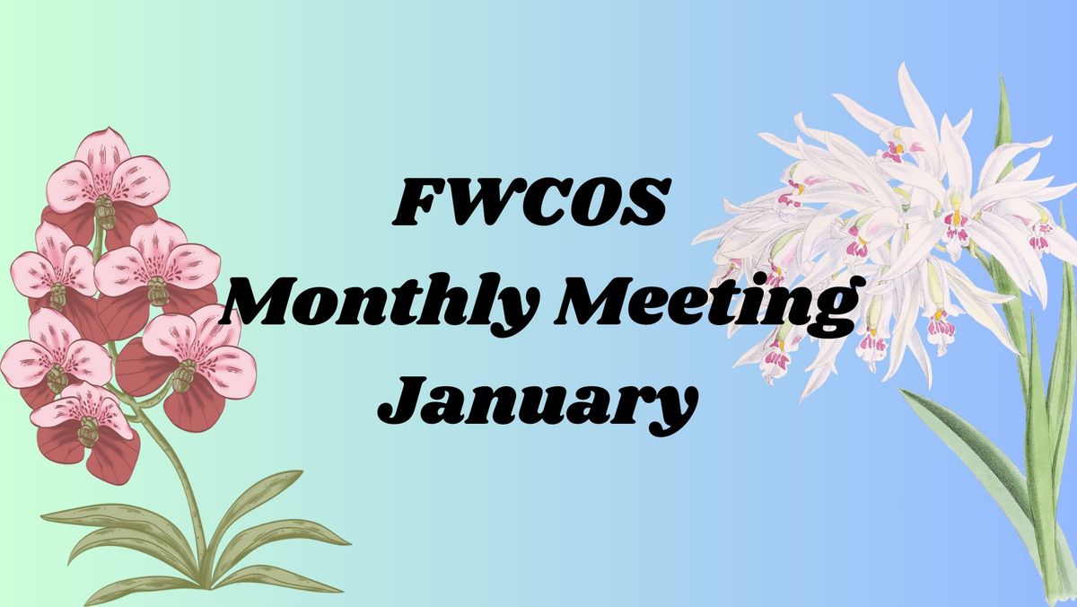 January 2025 Meeting - Florida West Coast Orchid Society FWCOS