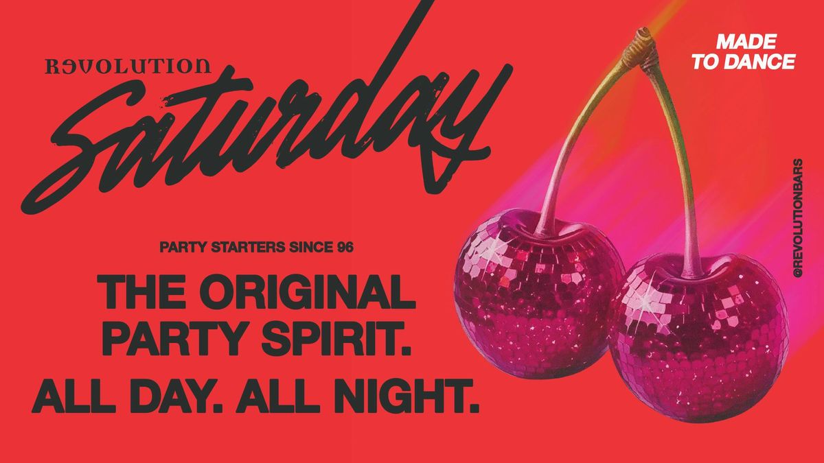 \ud83c\udf89REVOLUTION SATURDAYS\ud83c\udf89