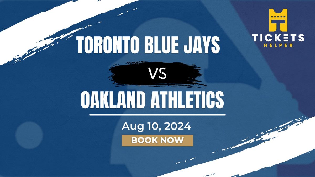 Toronto Blue Jays vs. Oakland Athletics