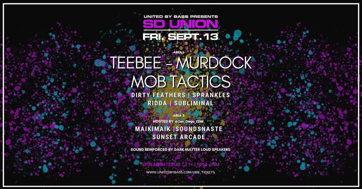 SD Union w\/ Teebee + Murdock + Mob Tactics