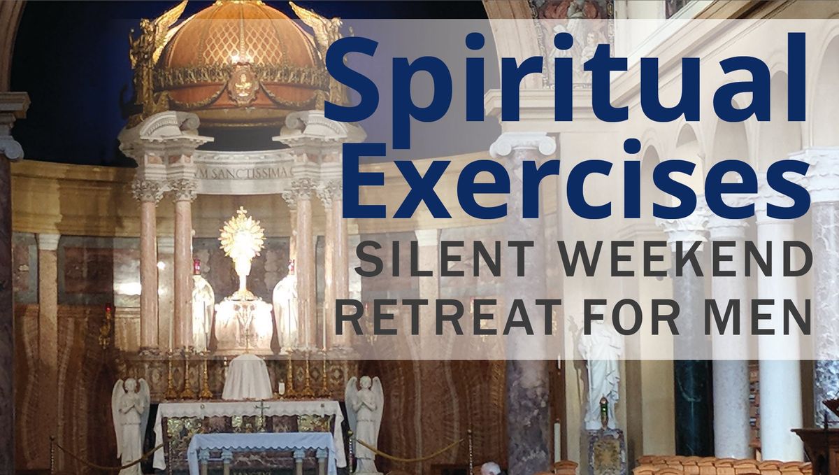 Spiritual Exercises Retreat for Men - Libertyville, IL