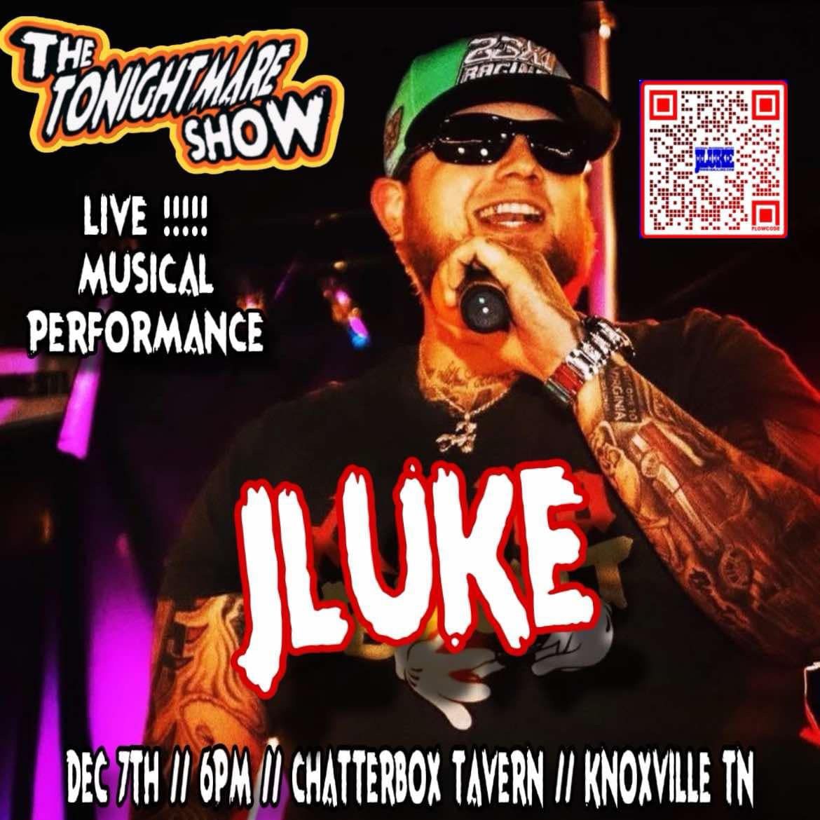 JLUKE LIVE AT THE TONIGHTMARE SHOW (FREE ADMISSION)