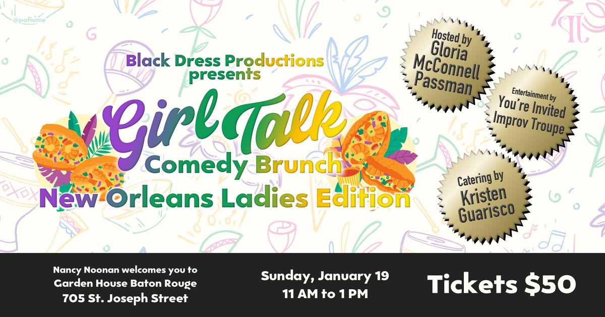 Girl Talk Comedy Brunch  - New Orleans Ladies Edition at The Garden House