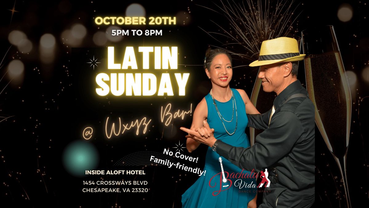 Latin Dance Sundays at WXYZ Bar! (10\/20\/24)