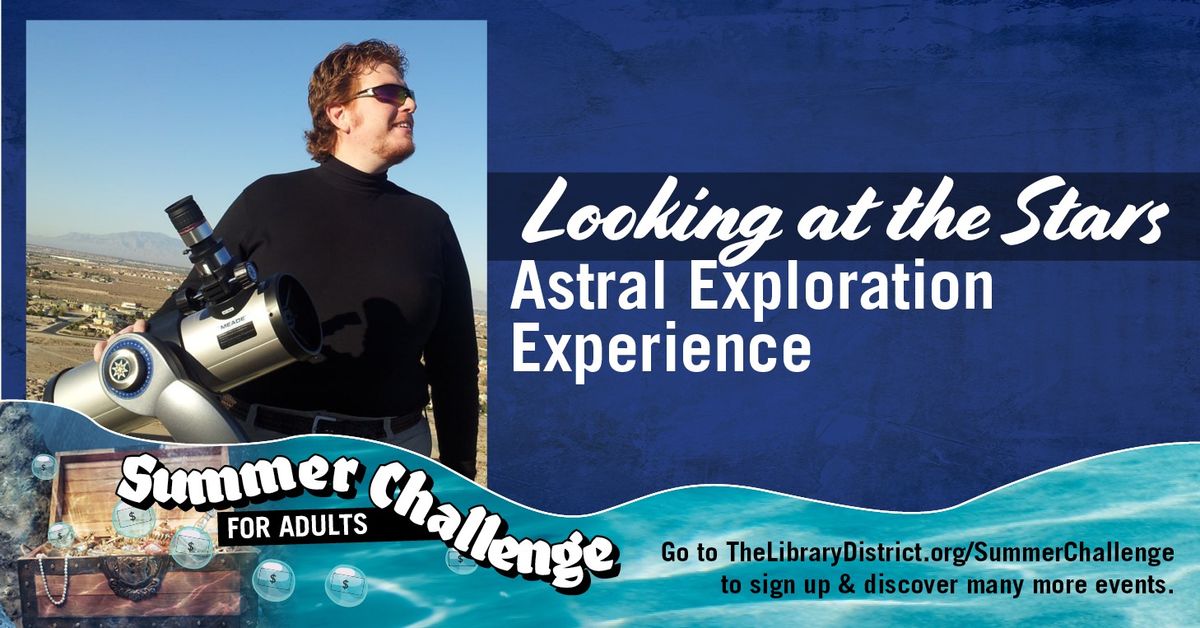Looking at the Stars: Astral Exploration Experience