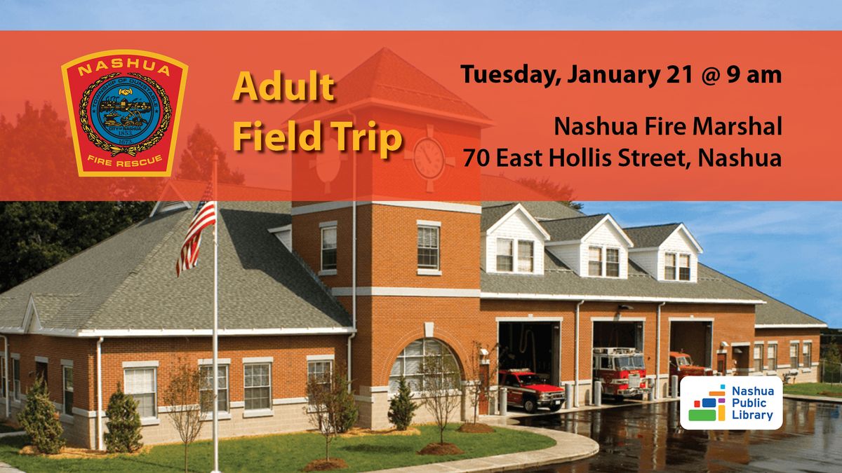 Adult Field Trip: Nashua Fire Marshal's Office