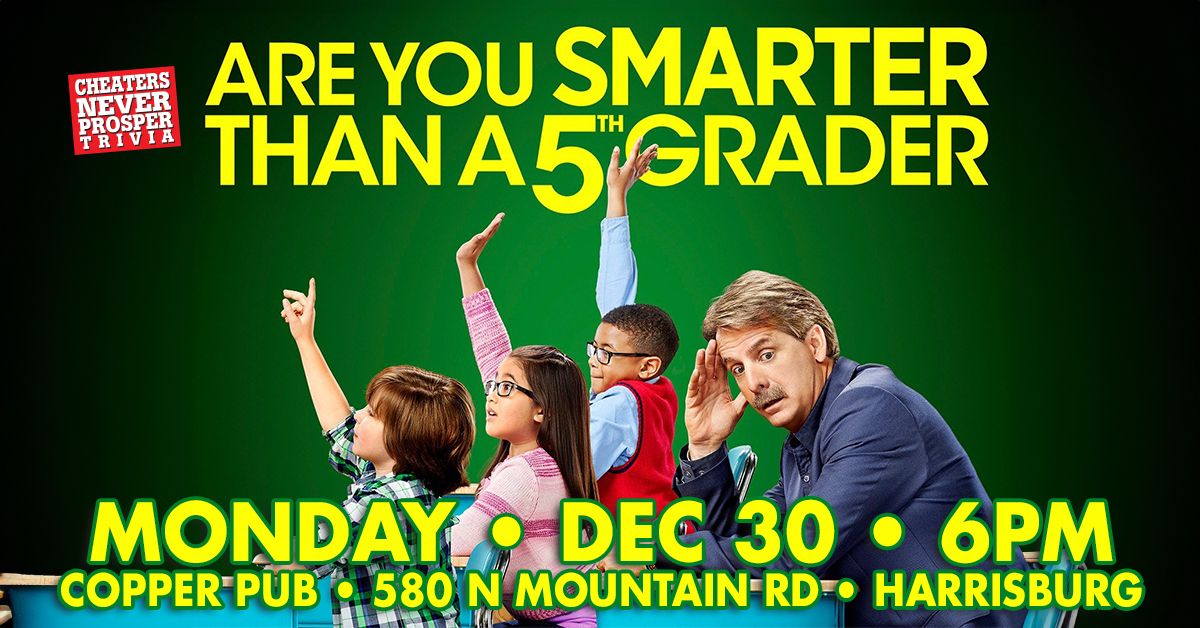 Are You Smarter Than a 5th Grader at Copper Pub - Harrisburg