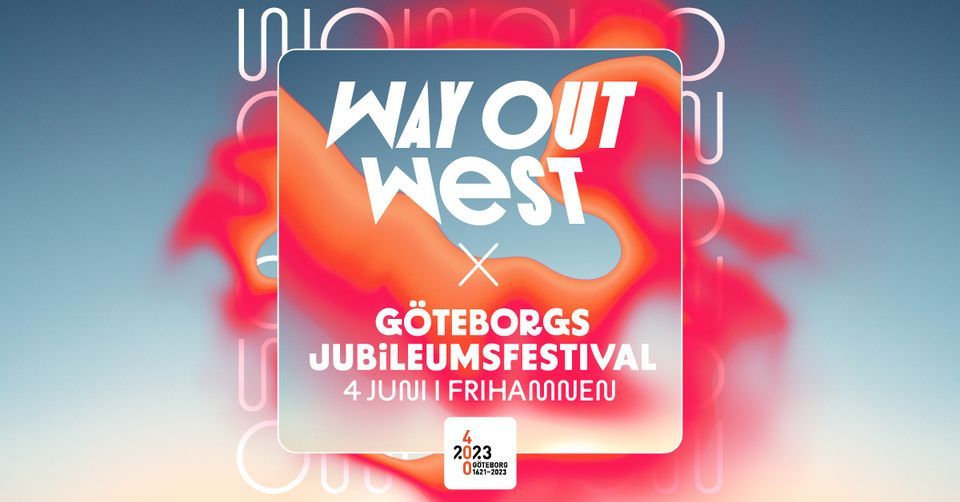 Way Out West x Jubileumsfestivalen