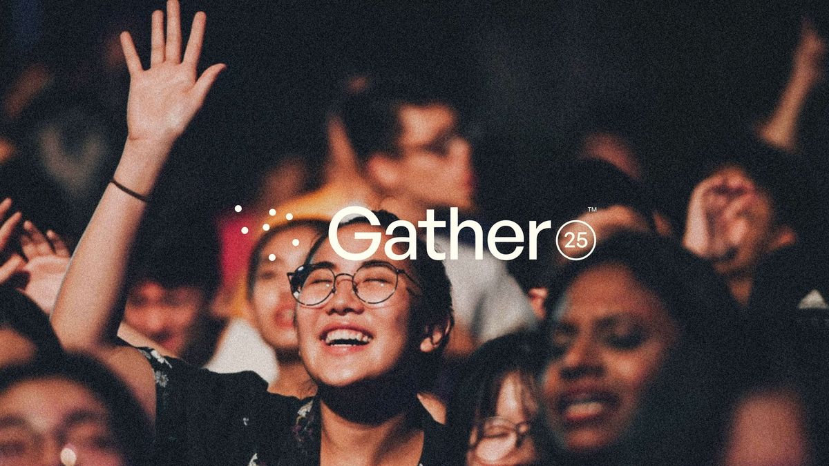 GATHER25