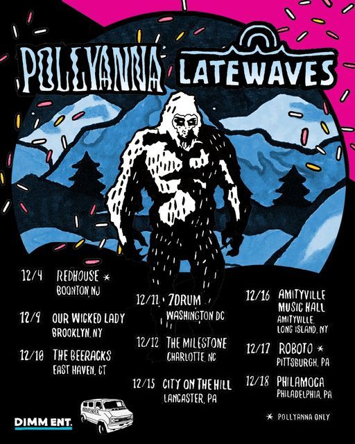 POLLYANNA w\/ LATEWAVES & MORE at The Milestone on Sunday December 12th 2021