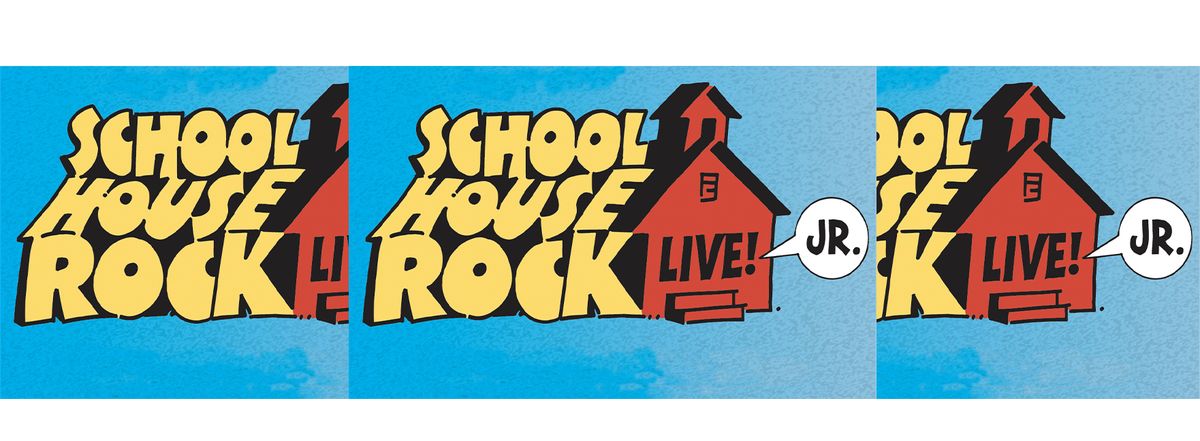 CCCT Auditions for Schoolhouse Rock Live, Jr.