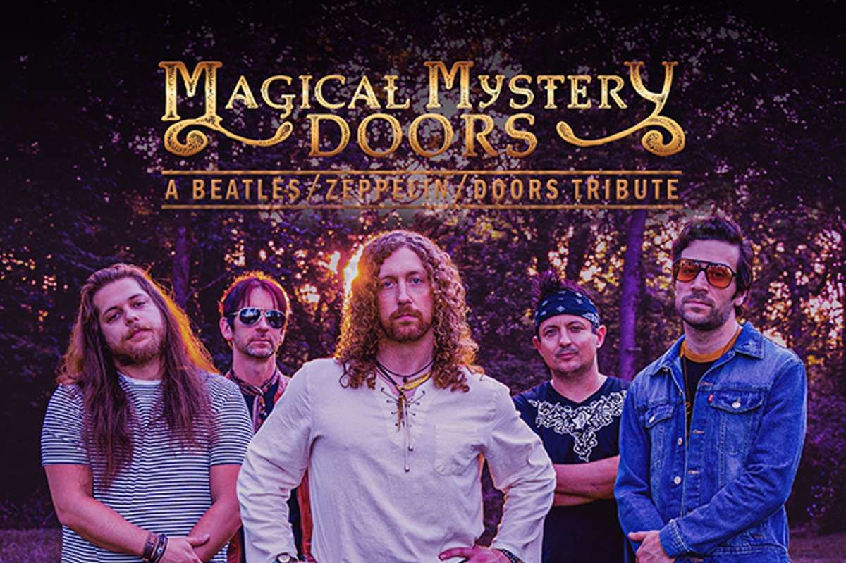 MAGICAL MYSTERY DOORS - Beatles, Zeppelin, Doors Tribute
