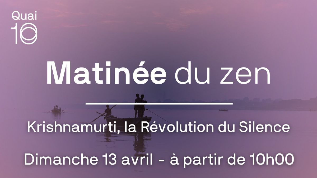 Matin\u00e9e du zen - Krishnamurti, La R\u00e9volution du Silence