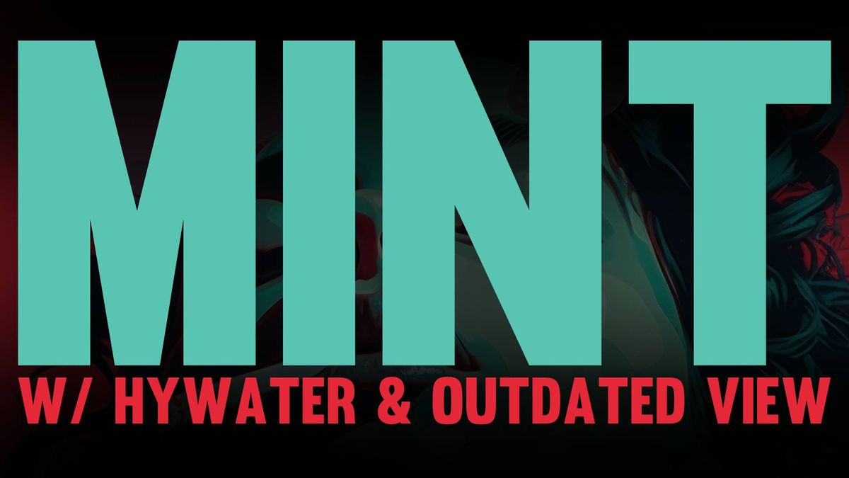 Mint w\/ Hywater & Outdated View