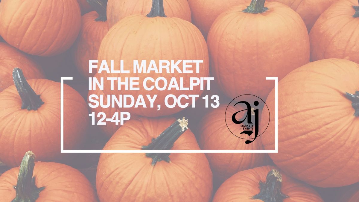 Fall Market in the Coalpit | Presented by AJ Markets + Events