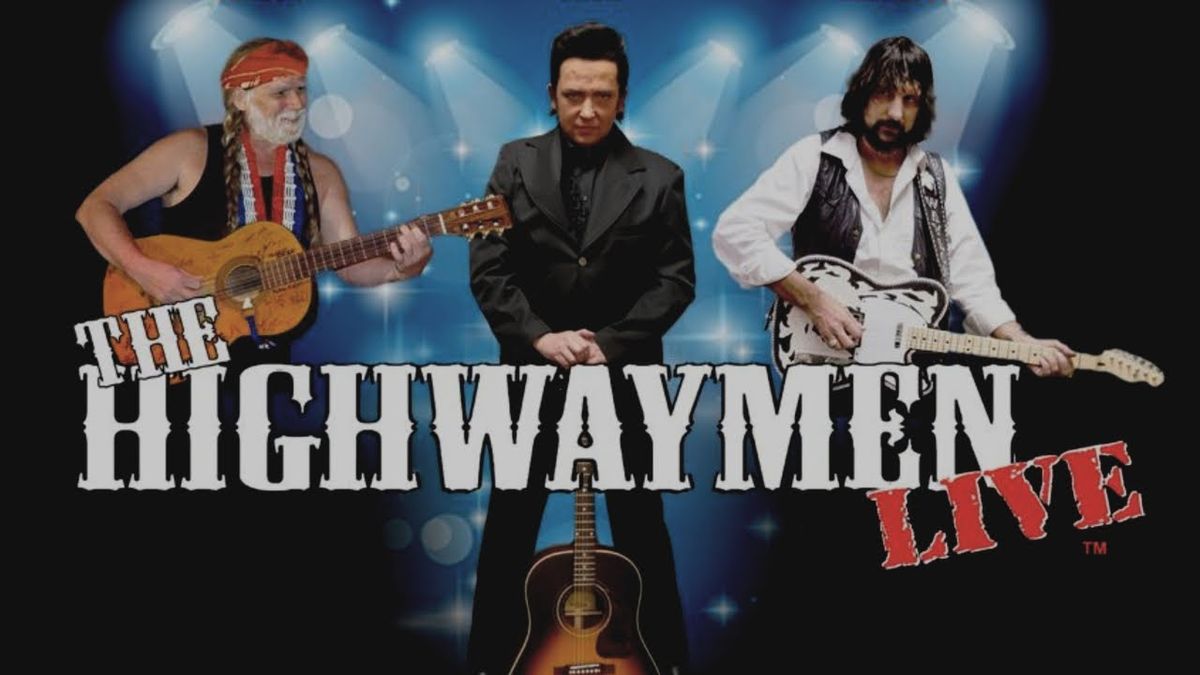 The Highwaymen Live - A Musical Tribute