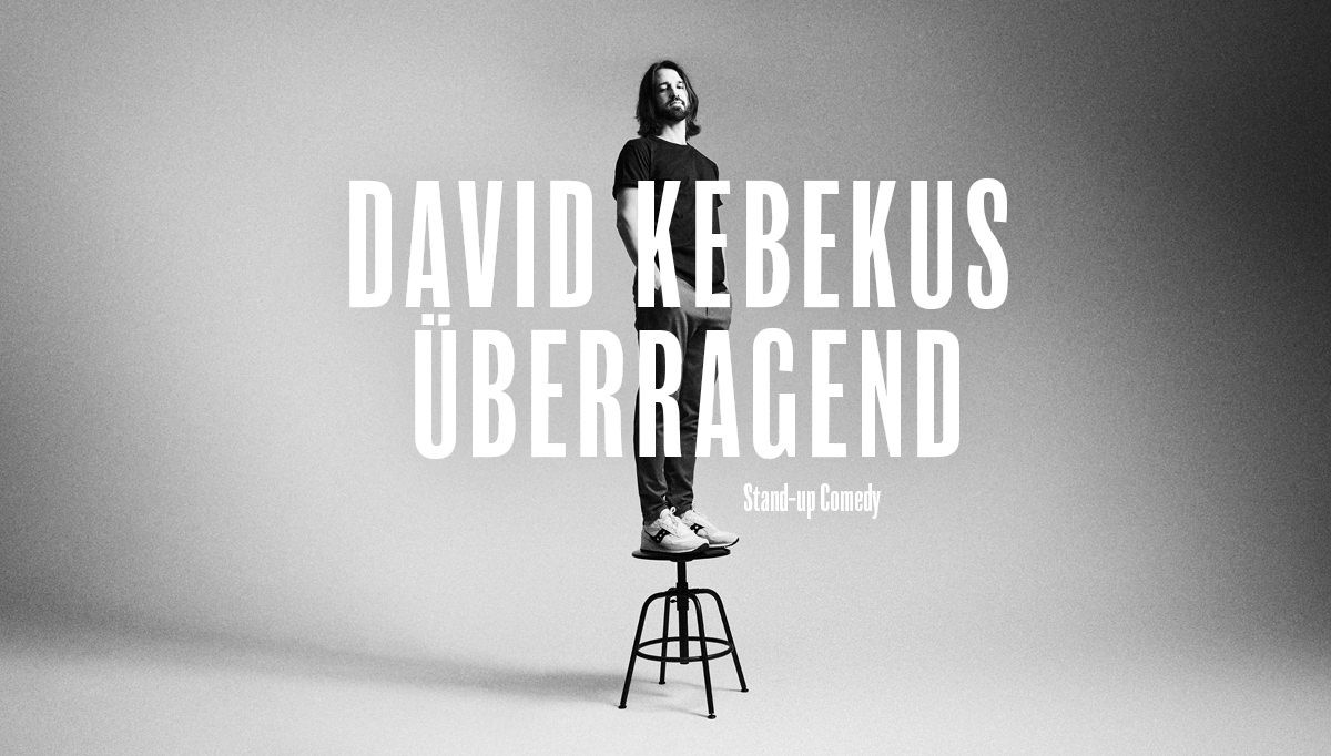 David Kebekus - \u00dcberragend