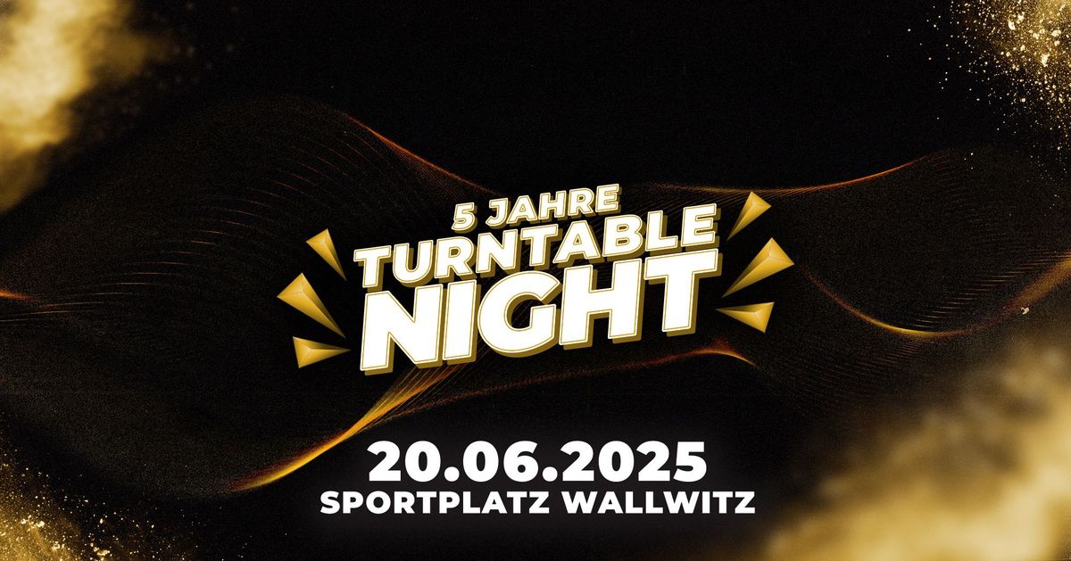 5 JAHRE TURN-TABLE-NIGHT 