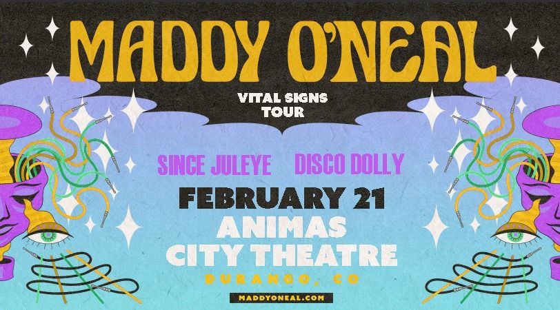 Maddy O'Neal - Since JulEYE & Disco Dolly - February 21st - Animas City Theatre - Durango,Co