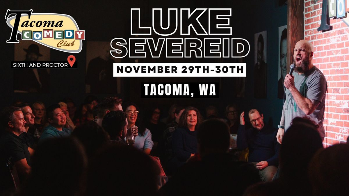 LUKE SEVEREID in Tacoma THANKSGIVING Edition