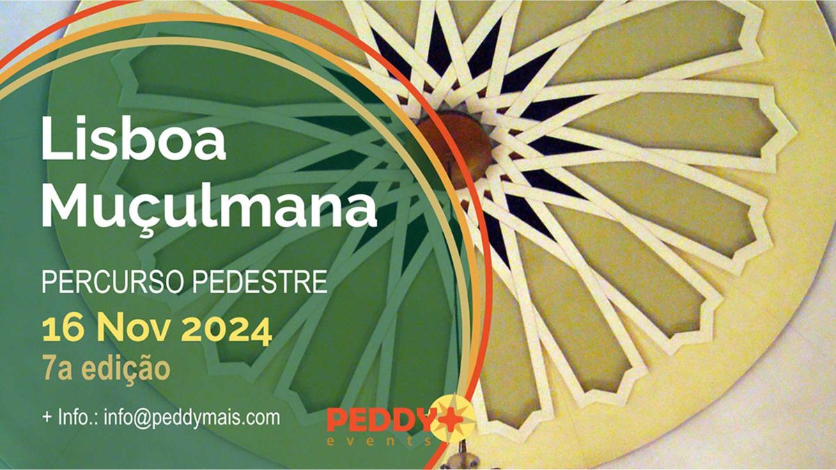 Percurso Pedestre "Lisboa Mu\u00e7ulmana" (7\u00aa Edi\u00e7\u00e3o)