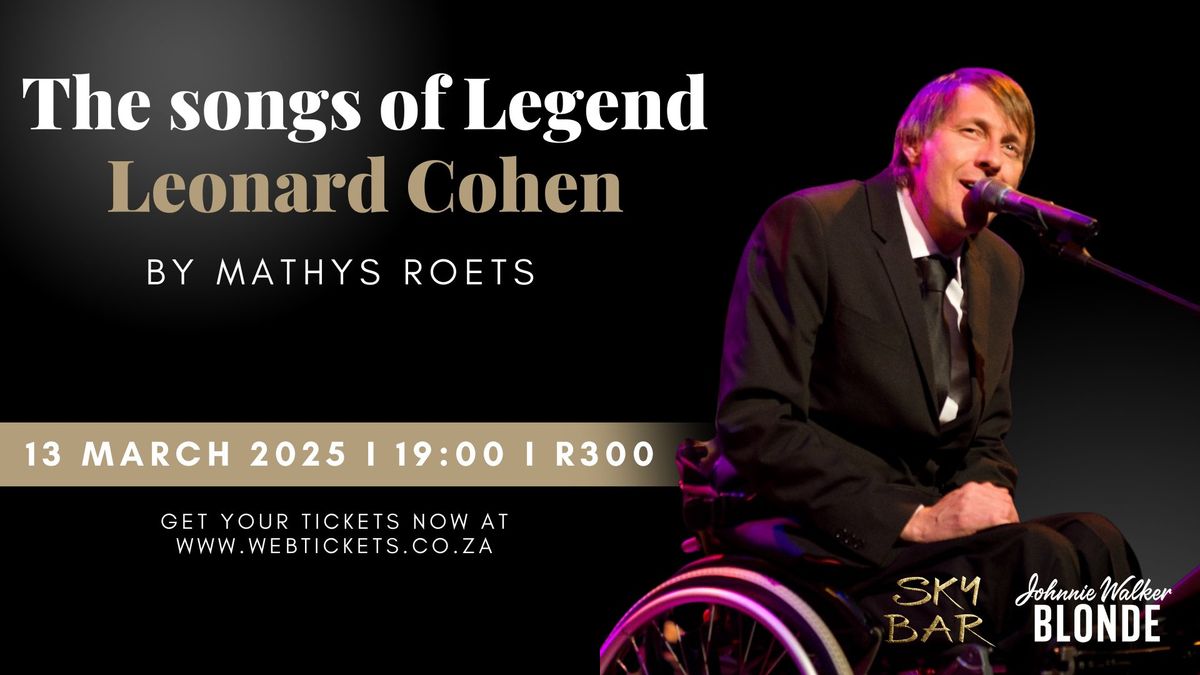 The songs of Legend Leonard Cohen by Mathys Roets 