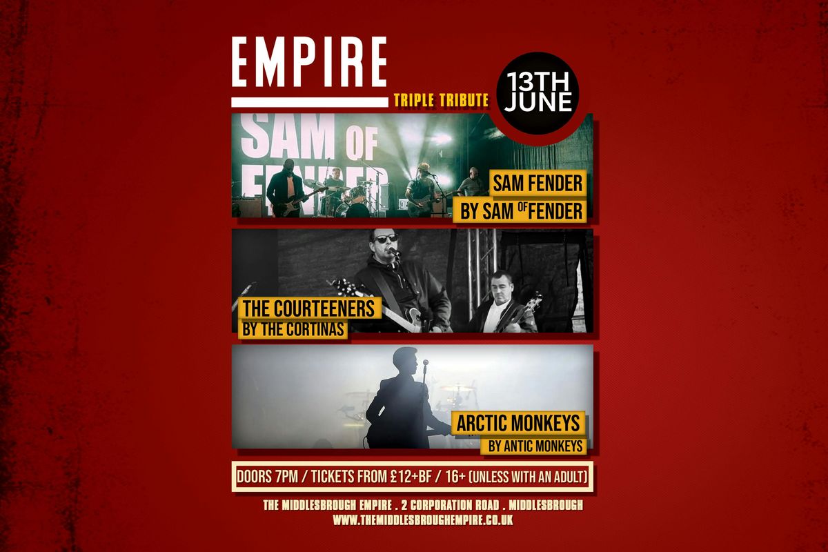 Empire Triple Tribute - Arctic Monkeys, Sam Fender and The Courteeners!