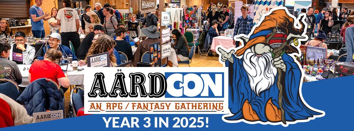 AardCON 3 - 2025 an RPG \/ Fantasy Conference!