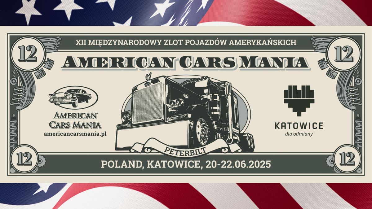 AMERICAN CARS MANIA XII EDYCJA 20 - 22 CZERWCA 2025 Katowice Lotnisko Muchowiec