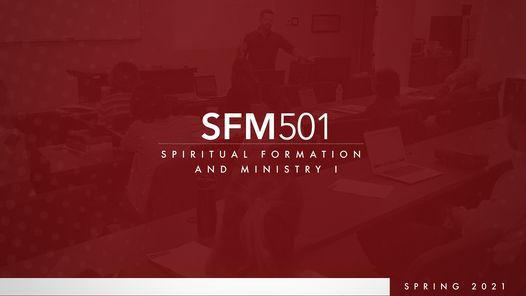SFM 501: Spiritual Formation and Ministry I - Exodus, Numbers, Matthew