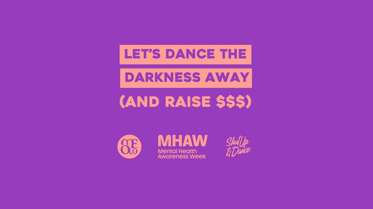 Dance the Darkness Away \/\/ Mental Health Awareness Week Fundraiser Class!