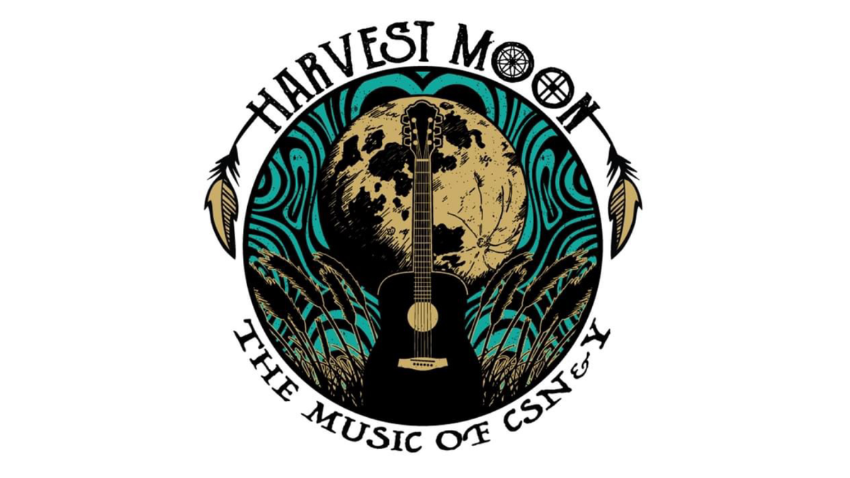 Harvest Moon - The music of Crosby Stills Nash and Young at Walhalla Performing Arts Center