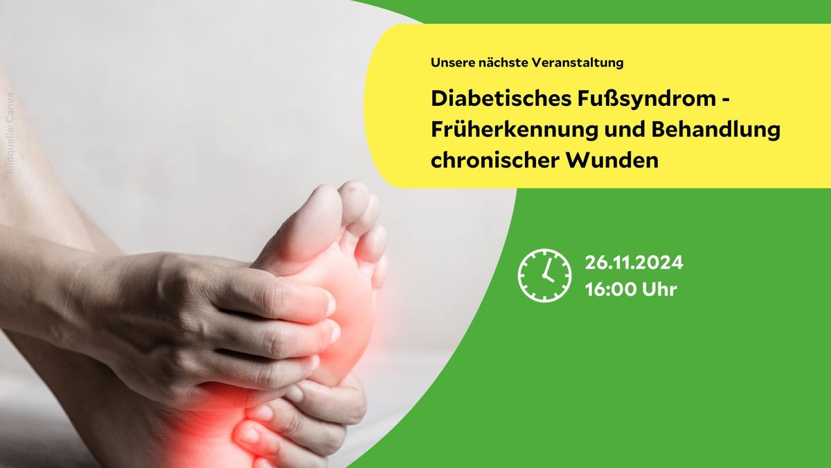 "Diabetisches Fu\u00dfsyndrom - Fr\u00fcherkennung und Behandlung chronischer Wunden"