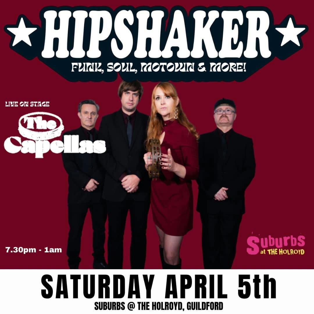 Hip Shaker presents The Capellas 