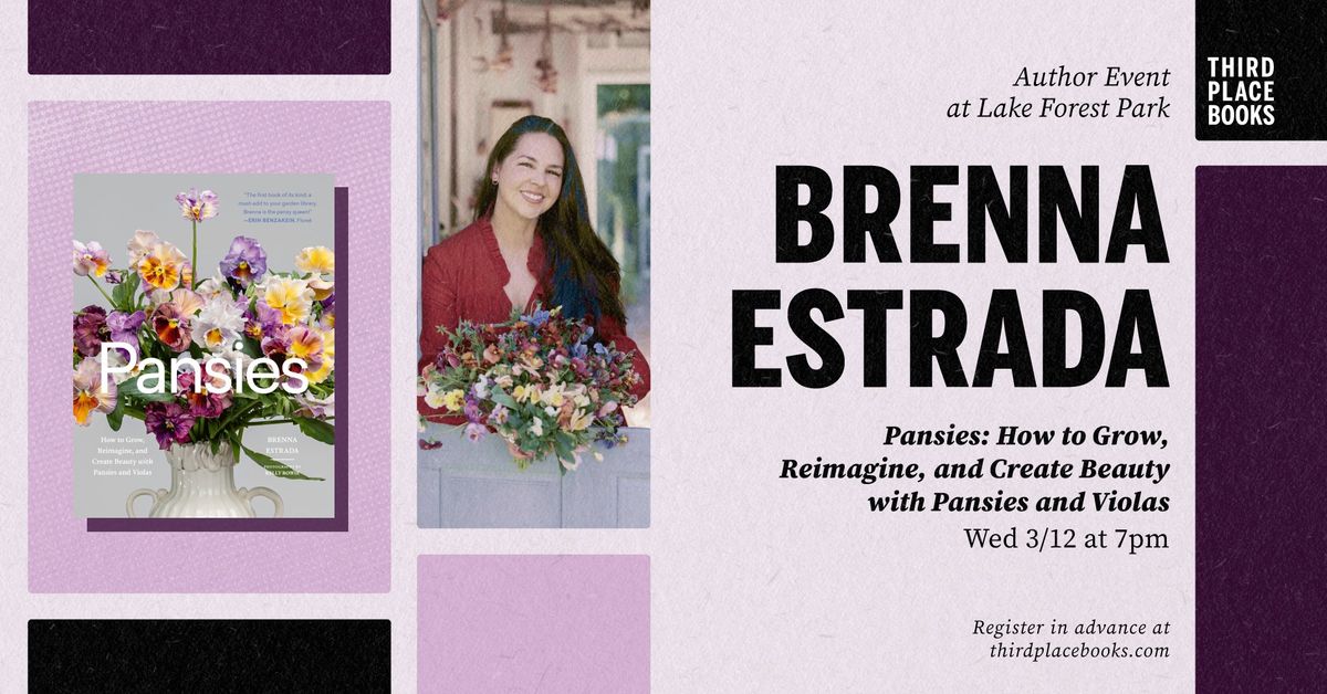 Brenna Estrada presents 'Pansies: How to Grow, Reimagine, and Create Beauty with Pansies and Violas'